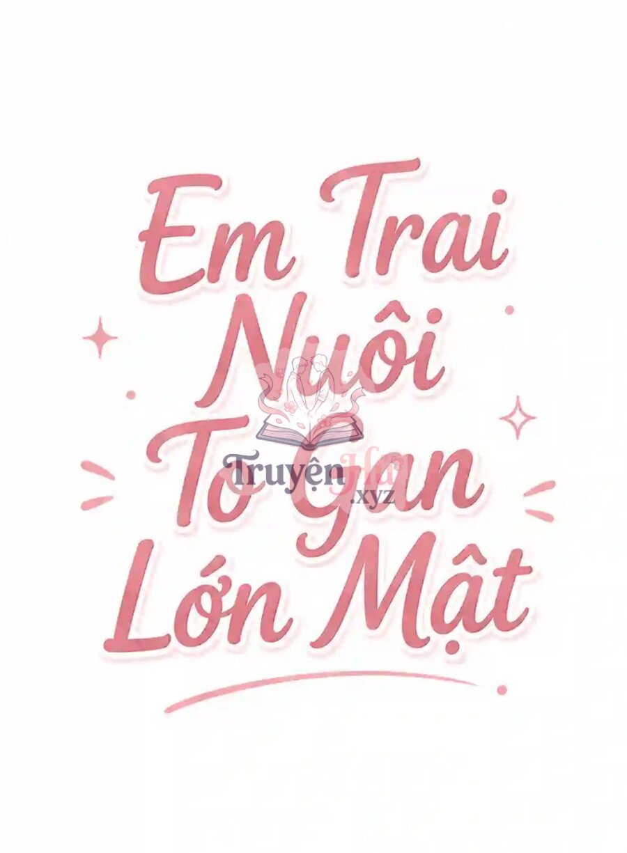Em Trai Nuôi To Gan Lớn Mật